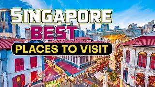 Top 10 best places to visit in Singapore  Travel Guide