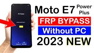 Moto E7  E7 Plus  E7 Power FRP BYPASS  without pc _ NEW METHOD 2023