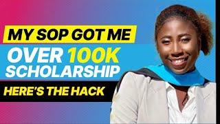 HOW MY SOP GOT ME OVER $100K  HOW TO WRITE WINNING SOP  SCHOLARSHIPS