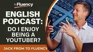 ENGLISH PODCAST WHAT ITS LIKE BEING A YOUTUBER & TIPS FOR BEING A SUCCESSFUL CREATOR