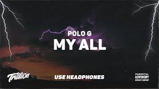 Polo G - My All  9D AUDIO 