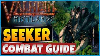 The Ultimate Seeker Combat Guide For Valheim Mistlands