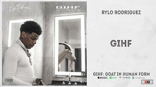 Rylo Rodriguez - GIHF GIHF Goat In Human Form