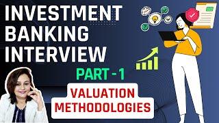 Investment Banking Interview Questions - Valuation Methodologies  Freshers & Experienced Candidates