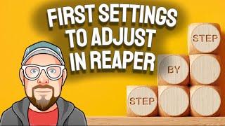 First Settings to Adjust in REAPER
