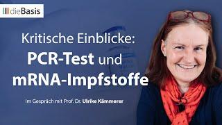 Kritische Einblicke PCR-Test und mRNA-Impfstoffe  Prof. Ulrike Kämmerer  dieBasis 2024