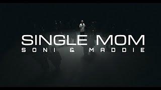 Soni - Single Mom ft. Maddie Official Music Video