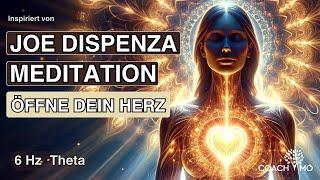 Öffne dein Herz Deine Reise zur Selbstliebe  Meditation nach Dr. Joe Dispenza  Hypnose  deutsch