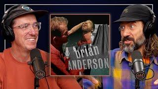 How Drinking Led To Brian Andersons Worst Slams Ever