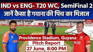 IND vs ENG Pitch Report Providence Stadium Pitch Report Guyana Pitch Report  Semi Final