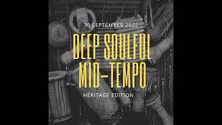 Deep Soulful Mid-Tempo Vol 004 MIxed By Dj Luk-C SA Heritage Edition2022