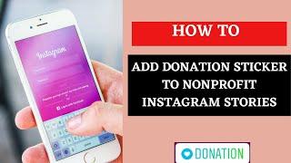 How to add a Donation Sticker to Nonprofits Instagram Stories  Social Media Marketing Nonprofits