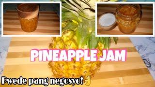 HOW TO MAKE PINEAPPLE JAM  Paano gumawa ng Pineapple Jam?  Patok pang negosyo