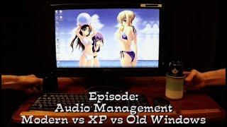 Audio Management - Modern vs XP vs Old Windows  Local Man Does Stuff 480p