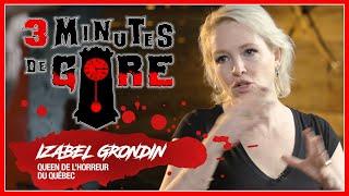 3 minutes de gore  S01 E03  Izabel Grondin