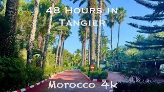 48 hours Tangier city tour - Morocco 4k