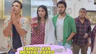 FAMILY AUR PAPPU PAGAL  PART 4 FINAL PART  COMEDY MOVIE