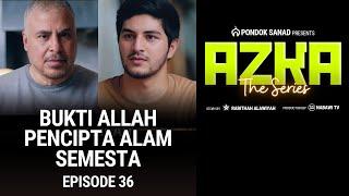 Bukti Allah Pencipta Alam Semesta - Azka The Series Episode 36