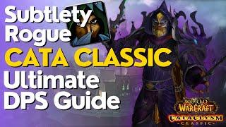 Subtlety Rogue Complete DPS Guide   Cataclysm Classic