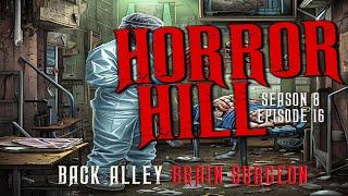 Back Alley Brain Surgeon S8E16 Creepypasta Horror Hill Scary Story Podcast