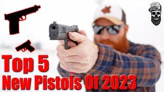 Top 5 Best New Pistols of 2023