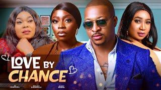 LOVE BY CHANCE - Ik Ogbonna Bolaji Ogunmola Jenny Uzoma Chinyere Wilfred  NEW NOLLYWOOD MOVIE