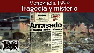 Tragedia y misterio Venezuela 1999  Relatos del lado oscuro
