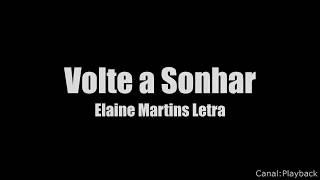 Volte a Sonhar - Elaine Martins - Letra