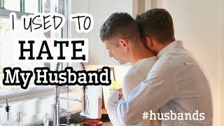 I USED TO HATE MY HUSBAND  GAY COUPLE  PJ & THOMAS