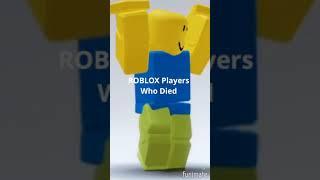 ROBLOX PLAYERS WHO DIED Trend