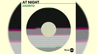 Anserito - At Night