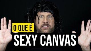 O que é #SexyCanvas?