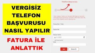 Vergisiz Telefon Başvurusu Nasıl Yapılır - Vergisiz Telefon Nasıl Alınır