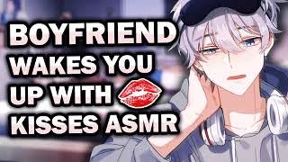 Boyfriend Wakes You Up With Kisses ASMR M4F Soft Voice Boyfriend ASMR Audio Roleplay