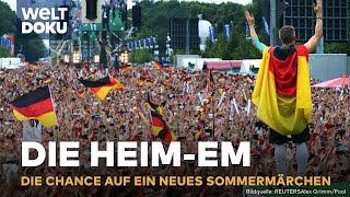 HEIM-EM 2024 Auf den Spuren des Sommermärchens 2006 – Die Chance für Deutschland  WELT Reportage