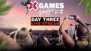 Day 3 Livestream  X Games Ventura 2024