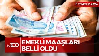 Emekli ve Memur Maaşları Ne Kadar Olacak?  TV100 Ana Haber