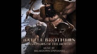 Battle Brothers OST - Warriors of the North - Adrenaline Rush Barbarians