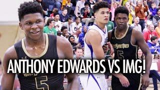 Anthony Edwards Crushes It Against Img Academy In High School