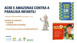 Acre e Amazonas contra a Paralisia Infantil