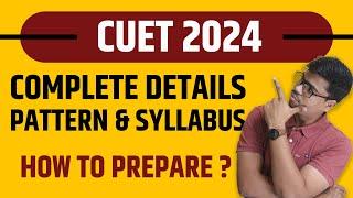 ALL ABOUT CUET 2024  COMPLETE DETAIL WITH SYLLABUS IMP. DATES & PATTERN How To prepare CUET 2024 ?