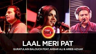 Coke Studio Season 10 Laal Meri Pat Quratulain Balouch ft. Akbar Ali & Arieb Azhar
