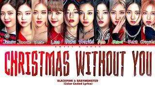 BLACKPINK & BABYMONSTER CHRISTMAS WITHOUT YOU COVER Color Coded Lyrics