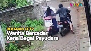 GEGER Begal Payudara Terhadap Wanita Bercadar di Ciputat