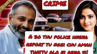 A bo thu police hnena report tu chu amah thattu alo ni reng mai Leena Sharma i case