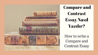 17- Compare and Contrast Essay nasıl yazılır?  How to write a Compare or Contrast Essay Türkçe