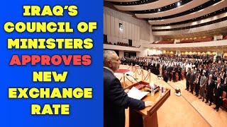 Iraqi dinar  Iraq Approved New Exchange Rate  IRAQI DINAR NEWS TODAY  IRAQI DINAR NEWS TODAY 2024