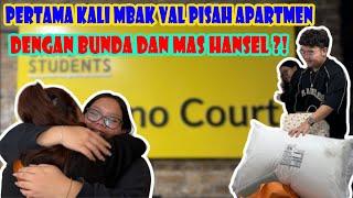 SEDIH BANGET HARUS SENDIRIAN  PERTAMA KALI MBAK VAL PISAH APARTMENT DENGAN BUNDA DAN MAS HANSEL 