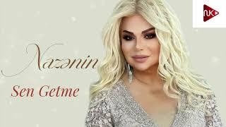 Nazenin - Sen Getme 2024 Remix Ayxan Deniz