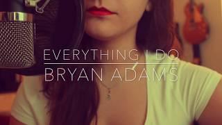 Everything I do - Bryan Adams - Cover Valentina Allegra